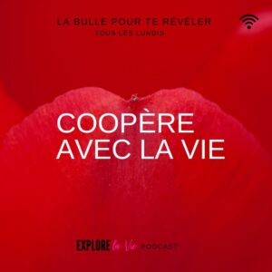Podcast Explore la vie -Vignette épisode Coopère la vie