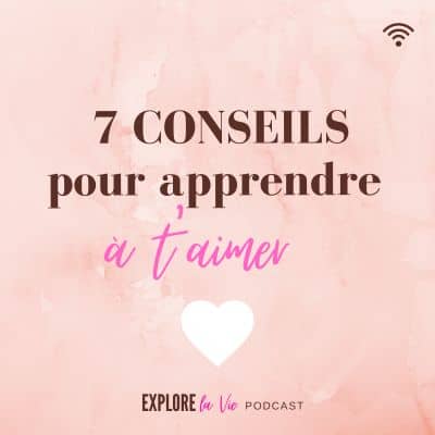 Vignette podcast apprendre à t'aimer
